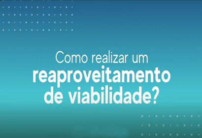 Como realizar um reaproveitamento de viabilidade?